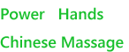 Power Hands Chinese Massage